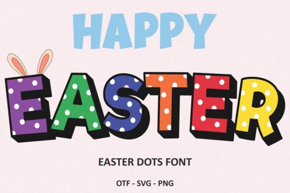 Injecting Playful Energy with the Easter Dots Typeface